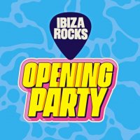 Ibiza Rocks Opening Party