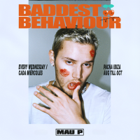 Mau P presents Baddest Behaviour
