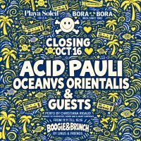 Bora Bora & Playa Soleil Grand Closing Party